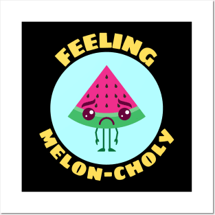 Feeling Melon-choly | Cute Watermelon Pun Posters and Art